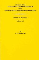Cover of: Abstracts of the testamentary proceedings of the Prerogative Court of Maryland: Volume I, 1658-1674 : Libers 1A, 1B, 1C, 1D, 1E, 1F, 2, 3, 4A, 4B, 4C