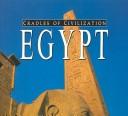 Cover of: Egypt: ancient culture, modern land