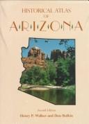 Cover of: Historical Atlas of Arizona by Henry Pickering Walker, Don Bufkin