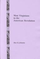 Cover of: West Virginians in the American Revolution by Ross B. Johnston