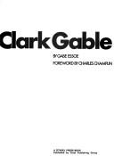 Cover of: The Complete Films of Clark Gable (Repr) by Gabe Essoe