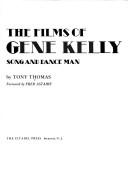 Films of Gene Kelly by T. Thomas