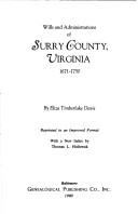Cover of: Wills and administrations of Surry County, Virginia, 1671-1750 by Eliza Timberlake Davis