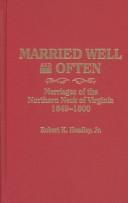 Cover of: Married Well and Often by Robert K. Headley