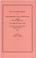 Cover of: Wills and administrations of Northumberland County, Pennsylvania, including wills and administrations of Union, Mifflin, and Indiana Counties, all formerly a part of Northumberland County, Pennsylvania