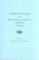 Marriage records of Brunswick County, Virginia, 1730-1852 by Augusta B. Fothergill