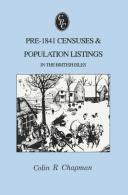 Cover of: Pre-1841 censuses & population listings in the British Isles by Colin R. Chapman, Colin R. Chapman