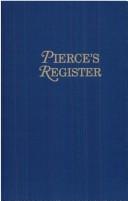 Cover of: Pierce's register by United States. War Dept. Pay Dept., United States Pay Department, John Pierce, United States. War Dept. Pay Dept.