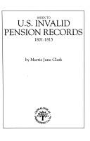 Cover of: Index to U.S. invalid pension records, 1801-1815 by Murtie June Clark, Murtie June Clark