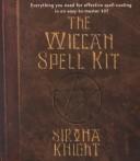 Cover of: The Wiccan Spell Kit