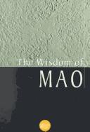 Cover of: The Wisdom Of MAO (Wisdom Library) by Mao Zedong