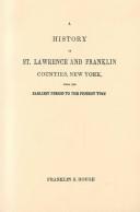 Cover of: A History of St. Lawrence and Franklin Counties, New York by Franklin Benjamin Hough, Franklin Benjamin Hough