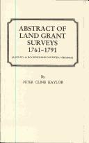 Cover of: Abstract of Land Grant Surveys of Augusta and Rockingham Counties, Virginia, 1761-1791 (#3140)