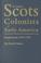 Cover of: The original Scots colonists of early America.