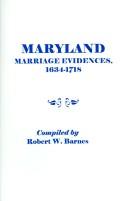 Cover of: Maryland Marriage Evidences, 1634-1718