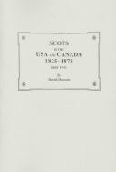Cover of: Scots in the USA and Canada, 1825-1875 | David Dobson