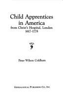 Cover of: Child apprentices in America: from Christ's Hospital, London, 1617-1778