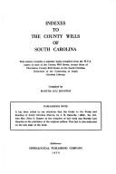 Cover of: Indexes to the county wills of South Carolina.