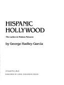 Cover of: Hispanic Hollywood: The Latins in Motion Pictures (A Citadel Press Book)