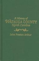 A history of Watauga County, North Carolina by John Preston Arthur