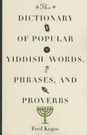 Cover of: The Dictionary Of Popular Yiddish Words, Phrases And Proverbs