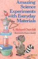 Cover of: Amazing Science Experiments With Everyday Materials by E. Richard Churchill