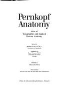 Cover of: Pernkopf Anatomy: Atlas of Topographic and Applied Human Anatomy : Head and Neck (Pernkopf Anatomy, Vol 1)