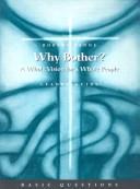 Cover of: Why Bother?: A Whole Vision for a Whole People (Basic Questions)