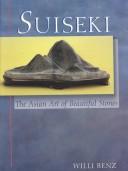 Cover of: Suiseki by Willi Benz