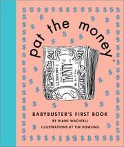 Cover of: Pat the money: babybuster's first book