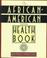 Cover of: The Africian-American health book