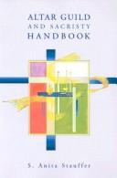 Cover of: Altar Guild and Sacristy Handbook (Handbook (Augsburg Fortress))