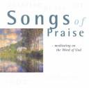 Cover of: Songs of Praise: Meditating on the Word of God