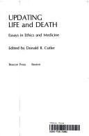 Cover of: Updating Life and Death: Essays in Ethics and Medicine