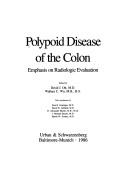 Cover of: Polypoid Disease of the Colon: Emphasis on Radiologic Evaluation