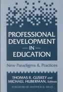 Cover of: Professional development in education: new paradigms and practices