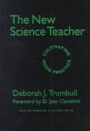 Cover of: The New Science Teacher by Deborah J. Trumbull