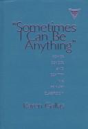 Sometimes I Can Be Anything by Karen Gallas