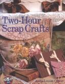 Cover of: Two-Hour Scrap Crafts