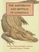 Cover of: The Amphibians and Reptiles of Louisiana