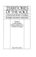 Cover of: Territories of the voice by Louise A. DeSalvo, Kathleen Walsh D'Arcy, Katherine Hogan