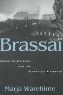 Brassai by Marja Warehime