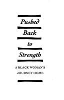 Cover of: Pushed Back to Strength: A Black Woman's Journey Home