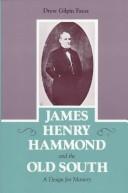 James Henry Hammond and the Old South by Drew Gilpin Faust