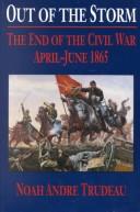 Cover of: Out of the Storm: The End of the Civil War, April-June 1865