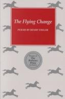 Cover of: The flying change by Taylor, Henry