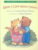 Cover of: When I Care About Others (Way I Feel Books) by Cornelia Maude Spelman, Cornelia Maude Spelman