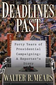 Cover of: Deadlines past: forty years of presidential campaigning : a reporter's story