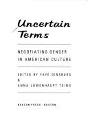 Cover of: Uncertain Terms: Negotiating Gender in American Culture