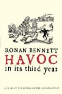 Cover of: Havoc, in Its Third Year by Ronan Bennett